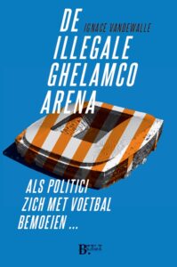 De Illegale Ghelamco Arena